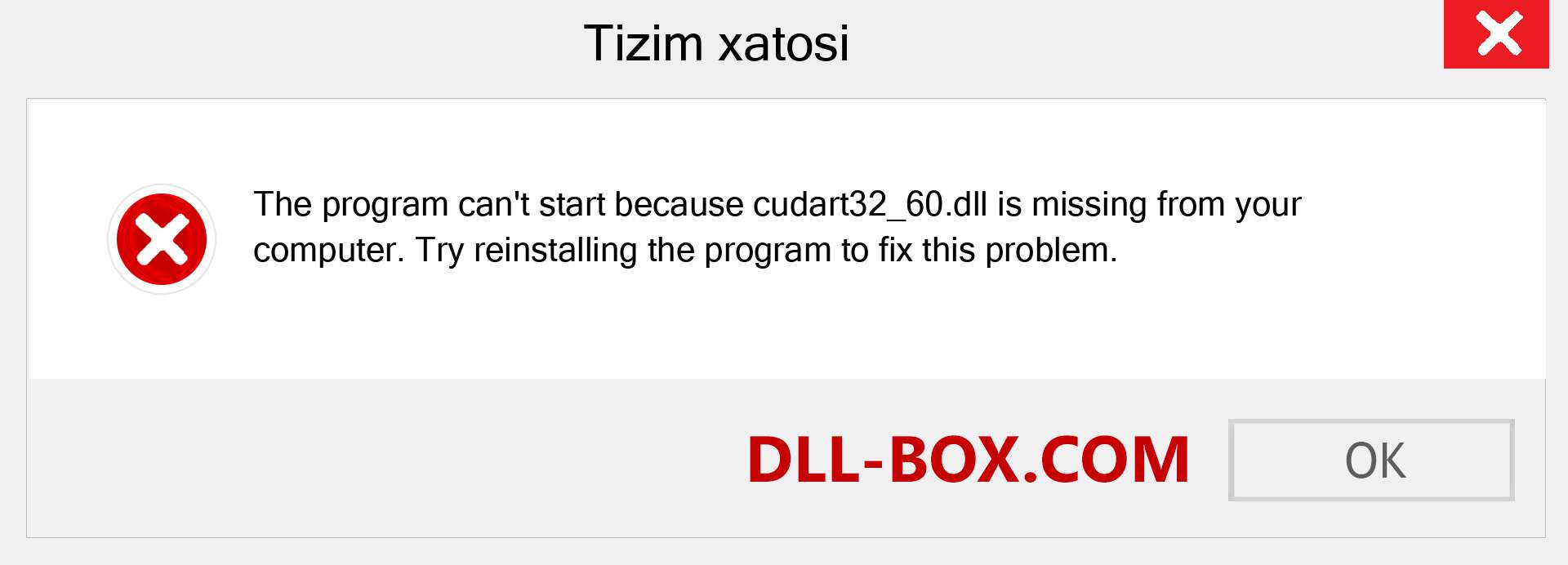 cudart32_60.dll fayli yo'qolganmi?. Windows 7, 8, 10 uchun yuklab olish - Windowsda cudart32_60 dll etishmayotgan xatoni tuzating, rasmlar, rasmlar